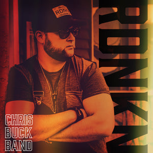 CHRIS BUCK BAND RETURNS WITH RELEASE OF BRAND NEW SINGLE ‘RDNKN’ – AT RADIO NOW